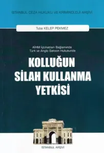 Kolluğun Silah Kullanma Yetkisi