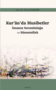 Kur’an’da Musibetler İnsanın Sorumluğu ve Sünnetullah