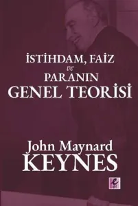 İstihdam Faiz ve Paranın Genel Teorisi