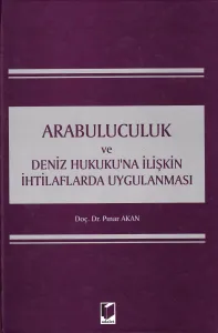 Arabuluculuk ve Deniz Hukukuna İlişkin İhtilaflarda Uygulanması