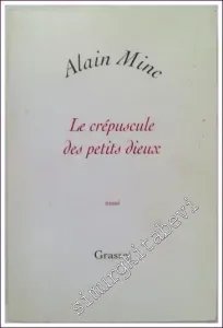 Le Crépuscule des Petits Dieux - Essai -        2005