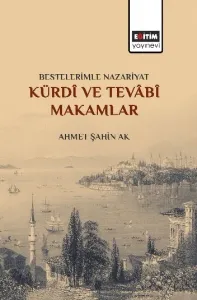 Bestelerimle Nazariyat Kürdi ve Tevabi Makamlar