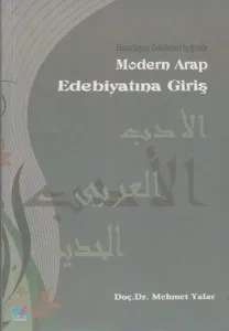 Modern Arap Edebiyatına Giriş; Hazırlayıcı Faktörleri Işığında