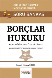 Borçlar Hukuku Genel Hükümler ve Özel Hükümler Adli ve İdari Hakimlik Sınavı Soru Bankası