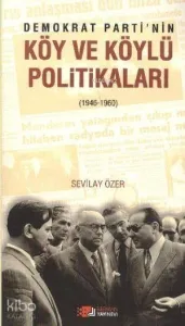 Demokrat Partinin Köy ve Köylü Politikaları