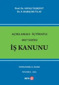 Açıklamalı-İçtihatlı 4857 Sayılı İş Kanunu