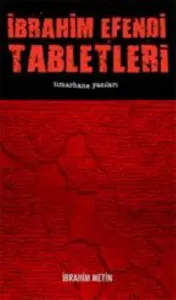 İbrahim Efendi Tabletleri 1 - Tımarhane Yazıları