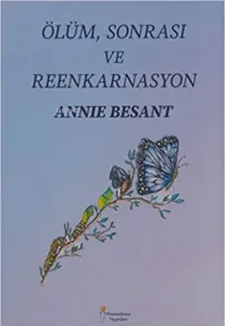 Ölüm Sonrası ve Reenkarnasyon