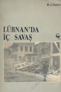 Lübnan'da İç Savaş: Çağdaş Bir Siyasal Tarih -