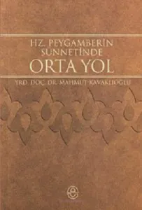 Hz. Peygamberin Sünnetinde Orta Yol