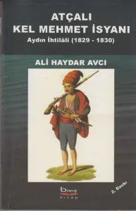 Atçalı Kel Mehmet İsyanı - Aydın İhtilâli 1829-1830