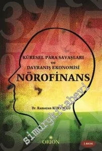 Küresel Para Savaşları ve Davranış Ekonomisi Nörofinans -