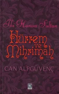 İki Hanım Sultan Hürrem ve Mihrimah