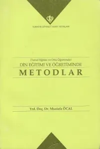Din Eğitimi ve Öğretiminde Metodlar Temel Eğitim ve Orta Öğretimde - İkinci El Kitap