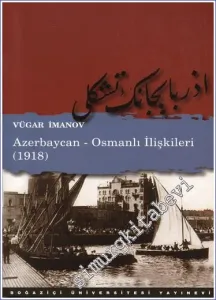 Azerbaycan Osmanlı İlişkileri 1918 -        2006