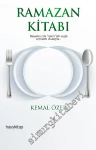 Ramazan Kitabı: Hayatınızda Temiz Bir Sayfa Açmanız Duasıyla... -