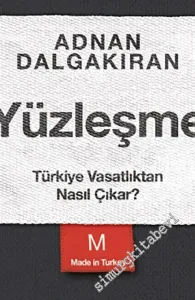 Yüzleşme : Türkiye Vasatlıktan Nasıl Çıkar -         2021