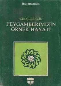 Gençler İçin Peygamberimizin Örnek Hayatı