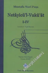 Netayicü'l - Vukuat 1-4 : İndeksli Tıpkıbasım -