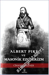 Albert Pike ve Masonik Ezoterizm -         2023