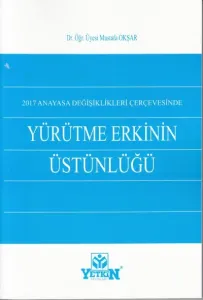 Yürütme Erkinin Üstünlüğü