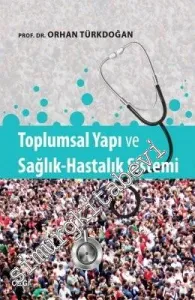 Toplumsal Yapı ve Sağlık Hastalık Sistemi -         2016