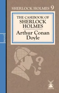 THE CASEBOOK OF SHERLOCK HOLMES (İngilizce Roman)