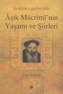 Âşık Mücrimi`nin Yaşamı ve Şiirleri