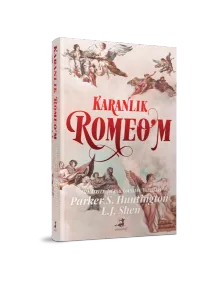 Karanlık Romeo'm (Ciltli)