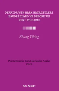 Derridanın Marx Hayaletleri, Baudrillard ve Debordun Yeni Toplumu