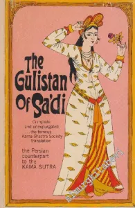 The Gulistan Or Rose Garden Of Sa'di -