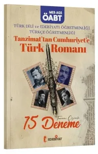 Edebiyat TV ÖABT MEB-AGS Türk Dili ve Edebiyatı-Türkçe Tanzimattan Cumhuriyete Türk Romanı 15 Deneme Çözümlü