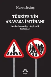 Türkiye'nin Anayasa İmtihanı; Cumhurbaşkanlığı - Başkanlık Tartışması