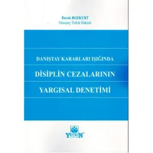Danıştay Kararları Işığında Disiplin Cezalarının Yargısal Denetimi