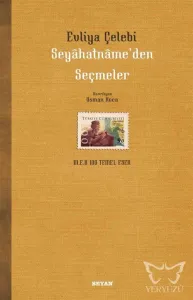Evliya Çelebi Seyahatnâme'den Seçmeler
