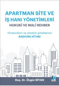 Apartman Site ve İş Hanı Yönetimleri Hukuki ve Mali Rehber
