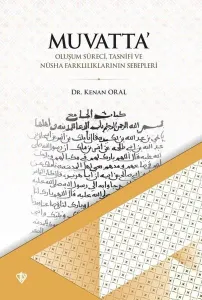 Muvatta;Oluşum Süreci Tasnifi ve Nüsha Farklılıklarının Sebepleri