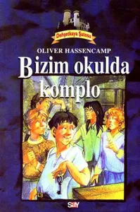 Bizim Okulda Komplo; Dehşetkaya Dizisi - 9
