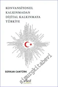 Konvansiyonel Kalkınmadan Dijital Kalkınmaya Türkiye -         2022