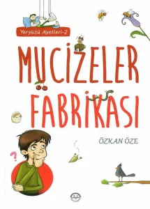 YERYÜZÜ AYETLERİ - 2  MUCİZELER FABRİKASI