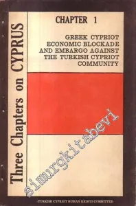 Three Chapters on Cyprus - Chapter 1: Greek Cypriot Economic Blockade and Embargo Against the Turkish Cypriot Community  -