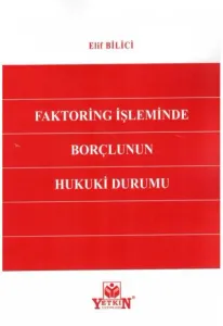 Faktoring İşleminde Borçlunun Hukuki Durumu