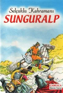 Selçuklu Kahraman Sunguralp Selçuklu Kahraman Sunguralp