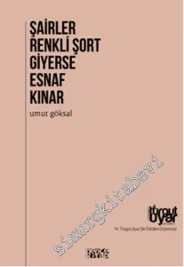 Şairler Renkli Şort Giyerse Esnaf Kınar -