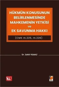 Hükmün Konusunun Belirlenmesinde Mahkemenin Yetkisi ve Ek Savunma Hakkı