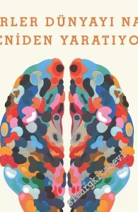 Yaratıcı Tür: Fikirler Dünyayı Nasıl Yeniden Yaratıyor -