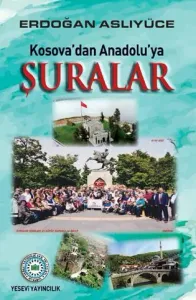 Kosova´dan Anadolu´ya Şuralar
