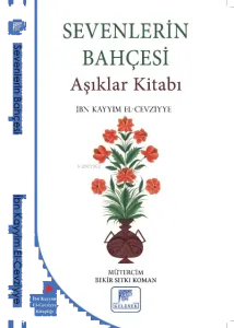 Sevenlerin Bahçesi Aşıklar Kitabı
