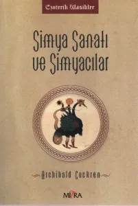 Simya Sanatı ve Simyacılar Simya Sanatı ve Simyacılar