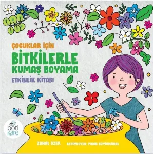 Bitkilerle Kumaş Boyama Etkinlik Kitabı